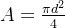 A=\frac{\pi d^{2}}{4}