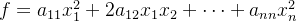 f=a_{11}x_1^2+2a_{12}x_1x_2+\cdots+a_{nn}x_n^2