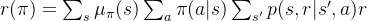 r(\pi)=\sum_s \mu_{\pi}(s)\sum_a\pi(a|s)\sum_{s'}p(s,r|s',a)r