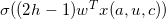 \small \sigma ((2h-1)w^{T}x(a,u,c))