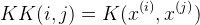 KK(i,j)=K(x^{(i)},x^{(j)})