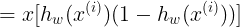 \large =x[h_{w}(x^{(i)})(1-h_{w}(x^{(i)}))]