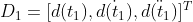 D_1=[d(t_1),\dot{d(t_1)}, \ddot{d(t_1)}]^T