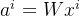 a^i=Wx^i
