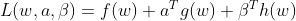 L(w,a,\beta) = f(w)+a^Tg(w)+\beta^Th(w)