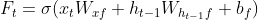 F_{t}=\sigma (x_{t}W_{xf}+h_{t-1}W_{h_{t-1}f}+b_f)