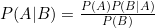 P(A|B) = \frac{P(A) P(B|A)}{P(B)}