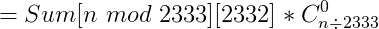 =Sum[n\ mod\ 2333][2332]*C_{n\div 2333}^0