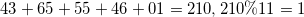 \small 43+65+55+46+01 = 210, 210 \% 11 = 1