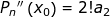 \small {P_{n}}''\left ( x_{0} \right ) = 2!a_{2}