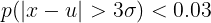 \large p(|x-u| >3\sigma ) <0.03