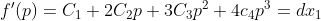 f'(p)=C_1+2C_2p+3C_3p^2+4c_4p^3=dx_1