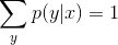 \sum_yp(y|x)=1