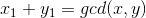 x_{1}+y_{1}=gcd(x,y)