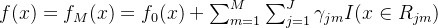 f(x)=f_M(x)=f_0(x)+\sum_{m=1}^{M}\sum_{j=1}^{J}\gamma_{jm}I(x \in R_{jm})