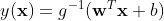 y({\bf x}) = g ^ {-1} ({\bf w} ^ T {\bf x} + b)