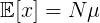 \large \mathbb{E}\[x\]=N\mu