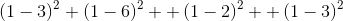 \left (1-3\right )^2+\left (1-6\right )^2++\left (1-2\right )^2++\left (1-3\right )^2