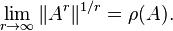 \lim_{r\rarr\infty}\|A^r\|^{1/r}=\rho(A).