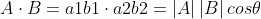 A\cdot B= a1b1\cdot a2b2=\left | A \right |\left | B \right |cos\theta