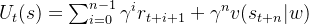 U_t(s)=\sum_{i=0}^{n-1}\gamma^{i} r_{t+i+1} + \gamma^{n} v(s_{t+n}|w)