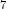 ^{7}