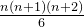 \frac{n(n+1)(n+2)}{6}