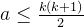 a\le \frac{k(k+1)}{2}