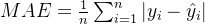 MAE=\frac{1}{n}\sum_{i = 1}^{n}\vert y_i-\hat{y}_i\vert