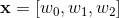 \mathbf{x} = [w_0, w_1, w_2]