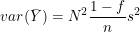 \small var(\bar{Y})=N^2\frac{1-f}{n}s^2