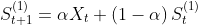 S _{t+1}^{\left ( 1 \right )}=\alpha X_{t}+\left ( 1-\alpha \right )S _{t}^{\left ( 1 \right )}