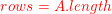 \small {\color{Red} rows = A.length}