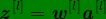 \bg_green \dpi{120} \bg_green \textbf{\textit{z}}^{[l]} = \textbf{\textit{w}}^{[l]}\textbf{\textit{a}}^{[l]}