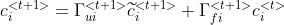 c^{<t+1>}_i=\Gamma_{ui}^{<t+1>}\widetilde{c}^{<t+1>}_i+\Gamma_{fi}^{<t+1>}c^{<t>}_i