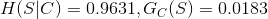 H(S|C)=0.9631,G_{C}(S)=0.0183