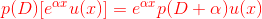 {\color{Red} p(D)[e^{\alpha x}u(x)]=e^{\alpha x}p(D+\alpha )u(x)}