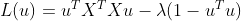 L(u)=u^TX^TXu-\lambda (1-u^Tu)