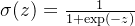 \sigma(z) = \frac{1}{1+\exp(-z)}