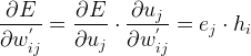 \large \frac{\partial E}{\partial w_{ij}^{'}}=\frac{\partial E}{\partial u_{j}}\cdot \frac{\partial u_{j}}{\partial w_{ij}^{'}}=e_{j}\cdot h_{i}