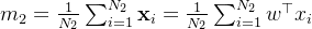 {m}_2=\frac{1}{N_2}\sum_{i=1}^{N_2}\mathbf{x}_i=\frac{1}{N_2}\sum_{i=1}^{N_2}w^{\top }{x}_i