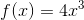 f(x) = 4x^3