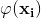 \mathbf{\varphi (x_i)}