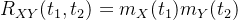 R_{XY}(t_{1}, t_{2})=m_{X}(t_{1})m_{Y}(t_{2})