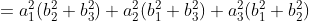 =a_1^2(b_2^2+b_3^2) + a_2^2(b_1^2 + b_3^2) + a_3^2(b_1^2 + b_2^2)