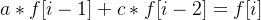 a *f[i-1]+c*f[i-2]=f[i]