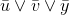 \bar{u} \vee \bar{v} \vee \bar{y}
