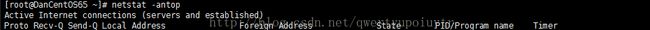 Machine generated alternative text:[root@OanCentOS65 netstat -antop Active Internet connections (servers Proto Recv-Q Send-Q Local Address and established) Fo reign Add ress State PID/Proq ram name Timer