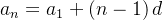 a_{n}=a_{1}+\left ( n-1 \right )d