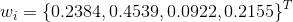 w_{i}=\left \{ 0.2384, 0.4539, 0.0922, 0.2155 \right \}^{T}